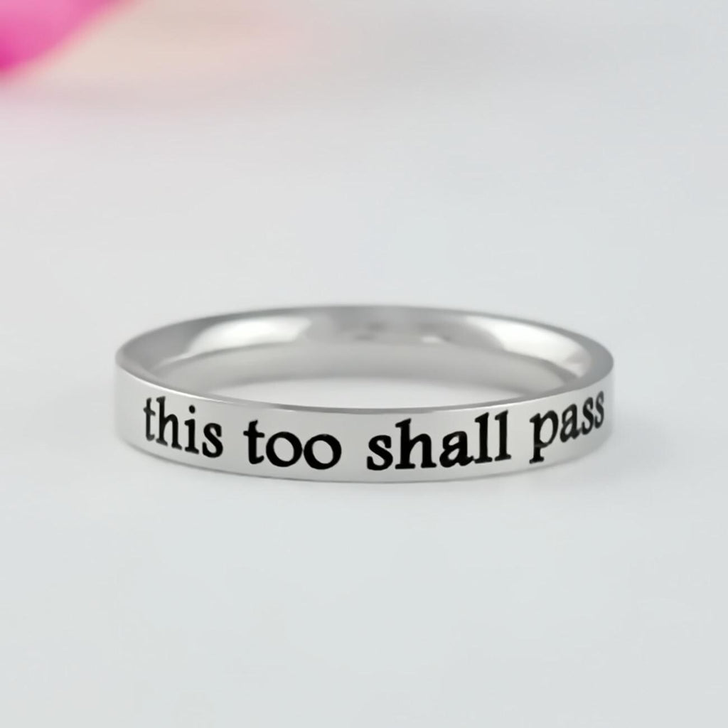This Too Shall Pass – Stainless Steel Band Ring, Inspirational Quote Ring, Meaningful Gift for Sisters, Friends